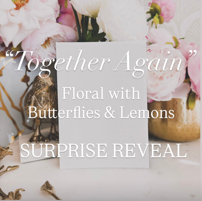 “Together Again” Butterflies & Lemons *Surprise Reveal*